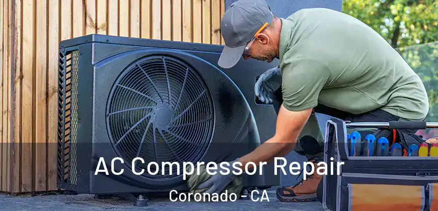  AC Compressor Repair Coronado - CA