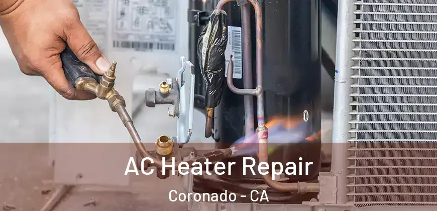  AC Heater Repair Coronado - CA