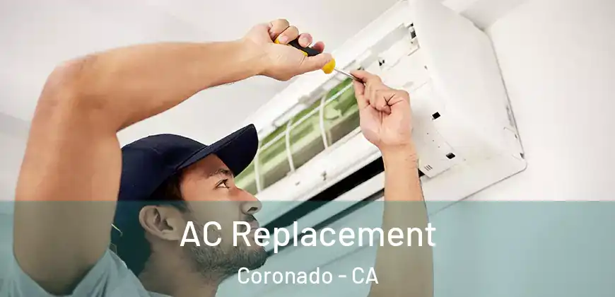AC Replacement Coronado - CA