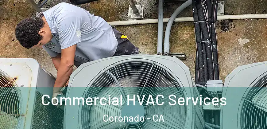  Commercial HVAC Services Coronado - CA
