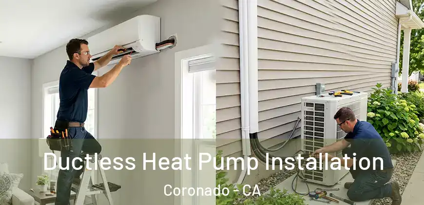  Ductless Heat Pump Installation Coronado - CA