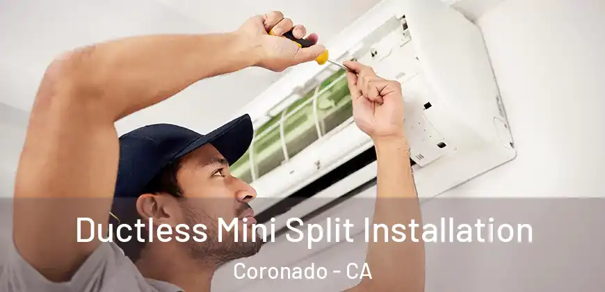  Ductless Mini Split Installation Coronado - CA