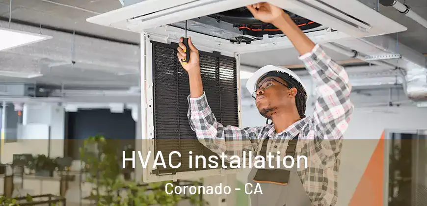 HVAC installation Coronado - CA